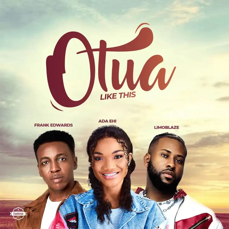Ada Ehi ft. Frank Edwards & Limoblaze – Otua MP3