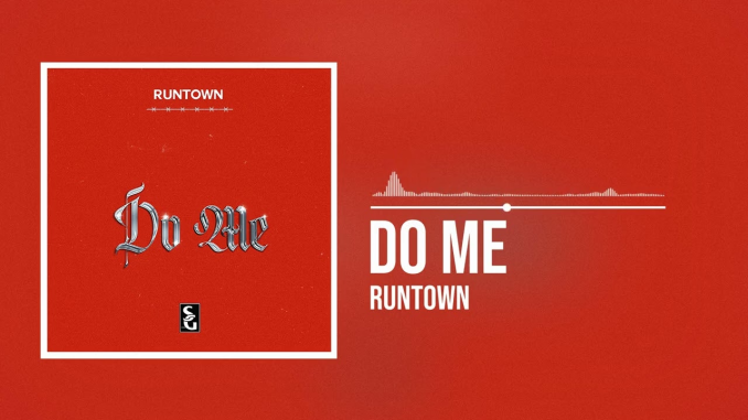 Do Me Runtown – Do Me MP3 Download